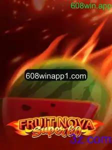 Descubra o Excitante Mundo de FruitNovaSuper60 no 608win.app